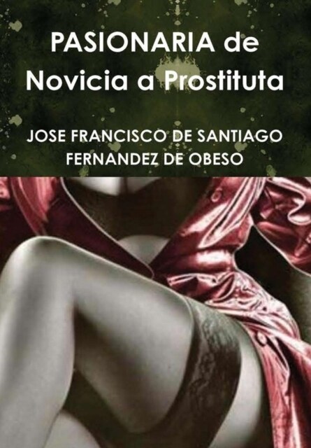 PASIONARIA de Novicia a Prostituta (Hardcover)