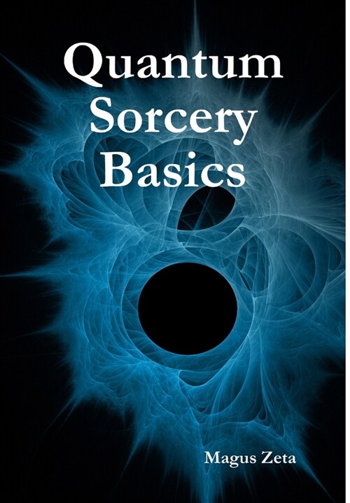 Quantum Sorcery Basics (Hardcover)