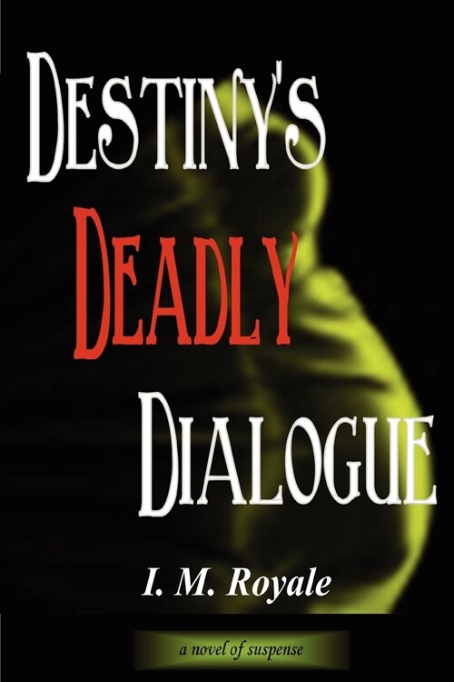 Destinys Deadly Dialogue (Paperback)