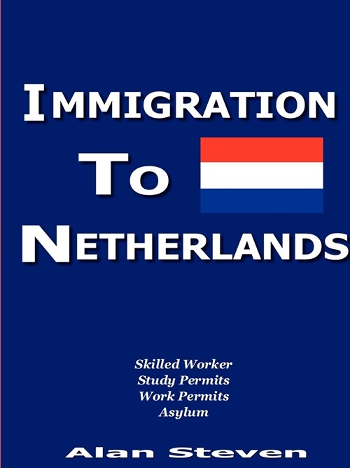 Immigration To Netherlands (Paperback)