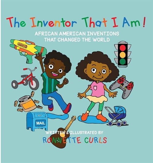The Inventor That I am: African American Inventions That Changed the World (Paperback)