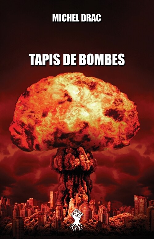 Tapis de bombes: Nouvelle ?ition (Paperback)