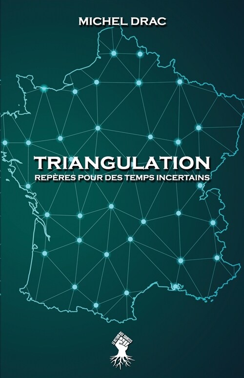 Triangulation - Rep?es pour des temps incertains: Nouvelle ?ition (Paperback)