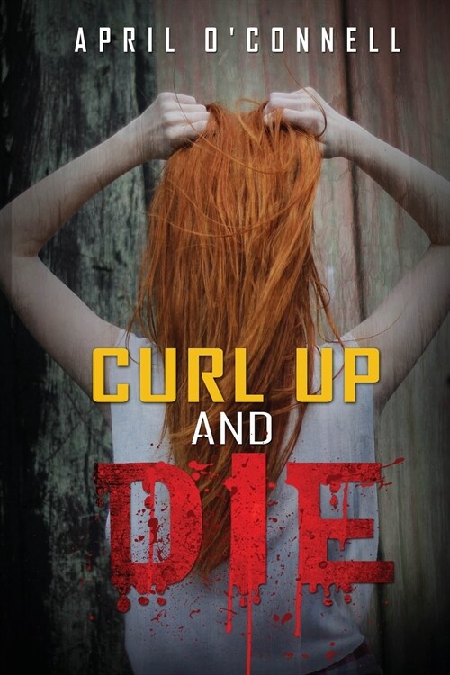 Curl Up and Die (Paperback)