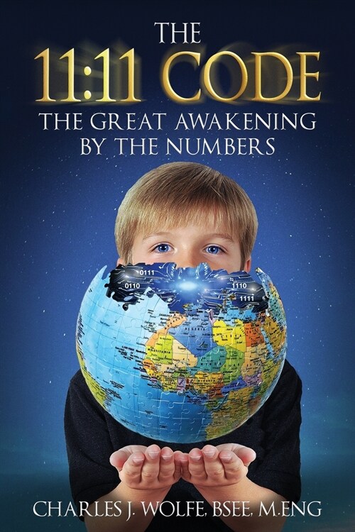 The 11: 11 Code: The Great Awakening by the Numbers (Paperback)