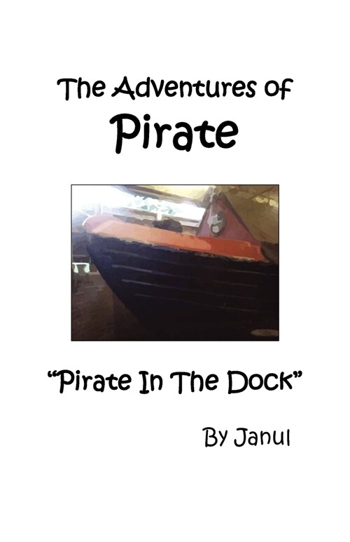 Pirate in the Dock (Paperback)