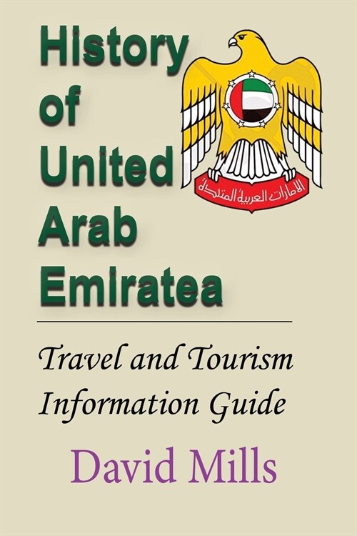 History of United Arab Emirate: Travel and Tourism Information Guide (Paperback)