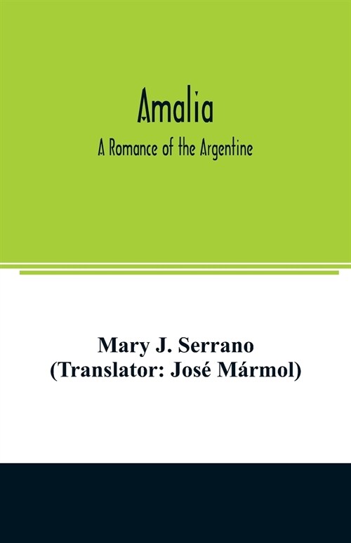 Amalia: a romance of the Argentine (Paperback)