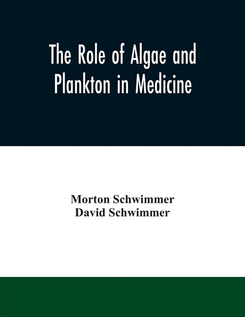 The role of algae and plankton in medicine (Paperback)