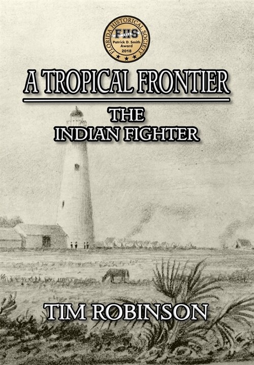 A Tropical Frontier: The Indian Fighter (Hardcover)