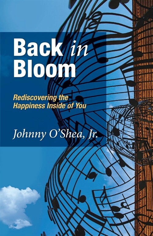 Back in Bloom: Rediscovering the Happiness Inside of You (Paperback)