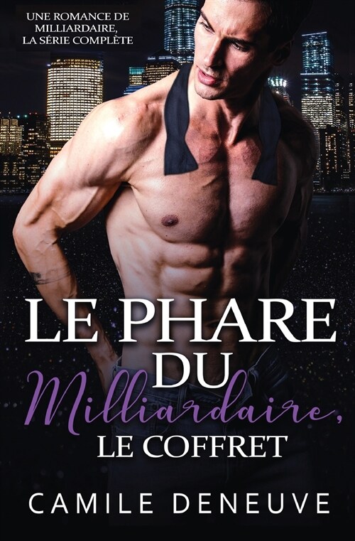 Le Phare du Milliardaire, le coffret: Une Romance de Milliardaire, la s?ie compl?e (Paperback)