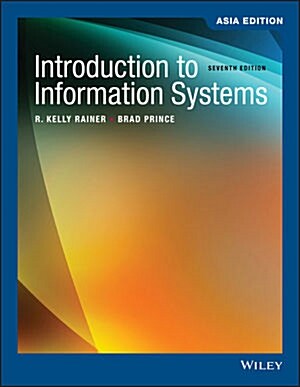 Introduction to Information Systems (Paperback, 7th Asia Edition)