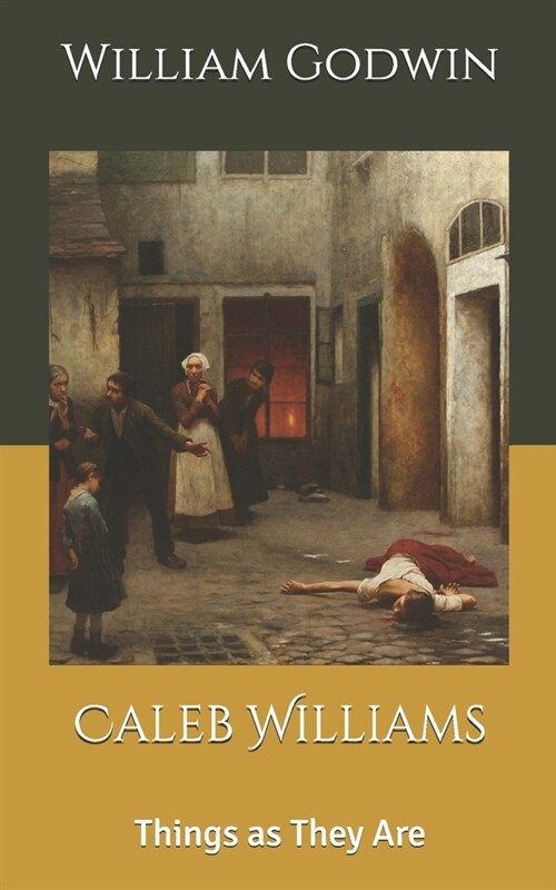 Caleb Williams: Things as They Are (Paperback)