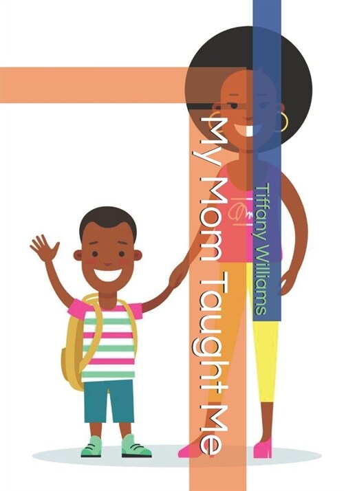 My Mom Taught Me (Paperback)