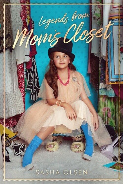 Legends from Moms Closet (Hardcover)