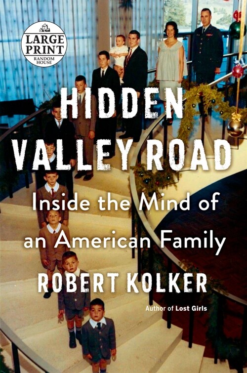 Hidden Valley Road: Inside the Mind of an American Family (Paperback)