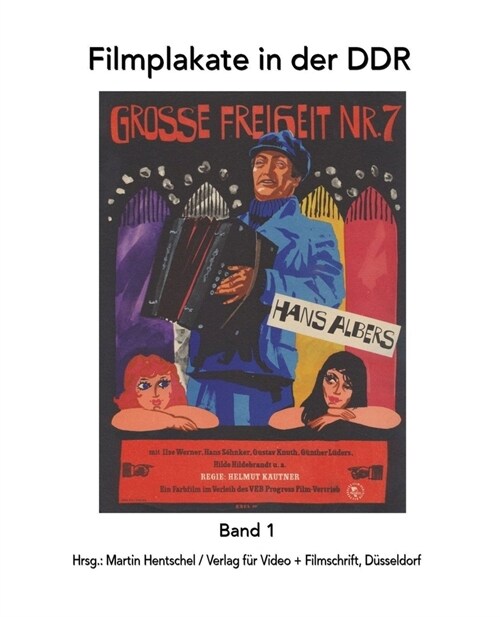 Filmplakate in der DDR - Band 1: Budget-Version in Schwarz-Wei? (Paperback)