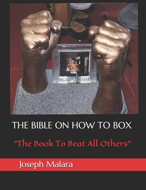 The Bible on How to Box: The Book To Beat All Others (Paperback)