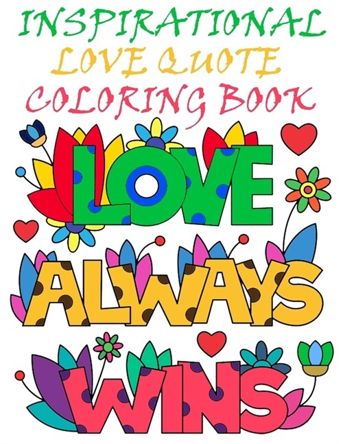 Inspirational Love Quotes Coloring Book: Adult Coloring Book of Romance and Love (Paperback)