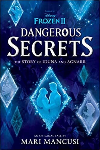 Frozen 2: Dangerous Secrets: The Story of Iduna and Agnarr (Hardcover)