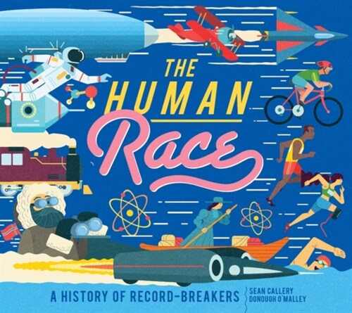 The Human Race : A History of Record-Breakers (Hardcover)
