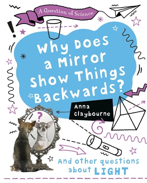 Why Does a Mirror Show Things Backwards? (Paperback)