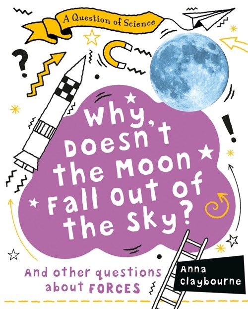 Why Doesnt the Moon Fall Out of the Sky? (Paperback)