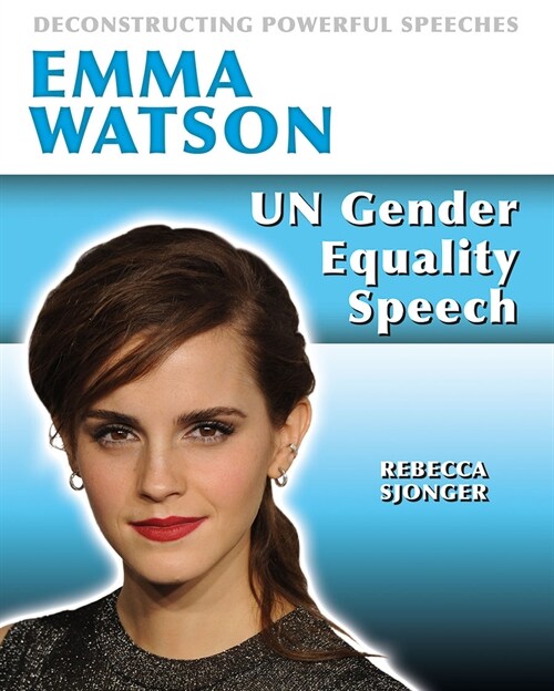 Emma Watson: Un Gender Equality Speech (Library Binding)