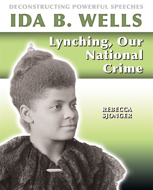 Ida B. Wells: Lynching, Our National Crime (Library Binding)