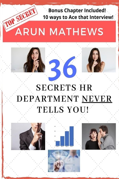 36 Secrets HR Department Never Tells You: Bonus Tips on How to Ace That Interview! (Paperback)