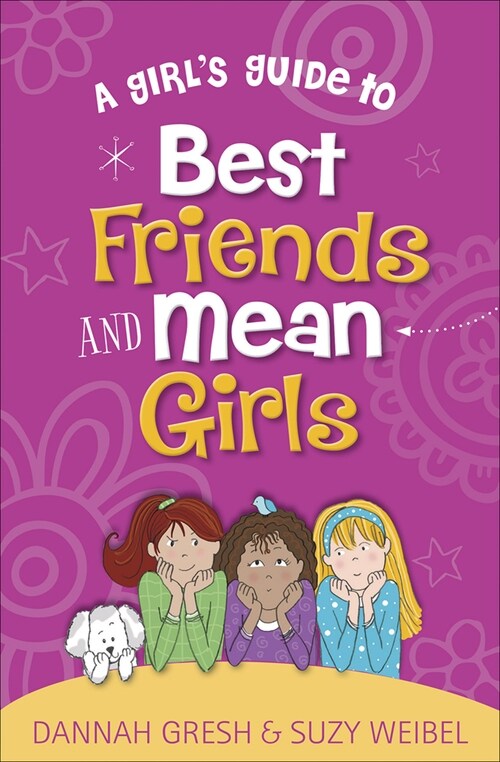 A Girls Guide to Best Friends and Mean Girls (Paperback)