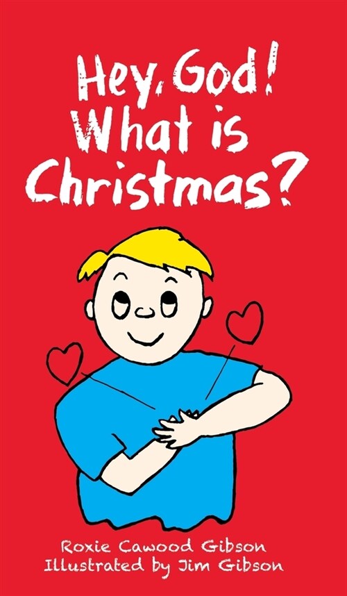 Hey, God! What Is Christmas? (Hardcover)