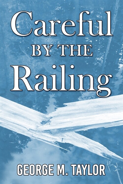 Careful by the Railing (Paperback)