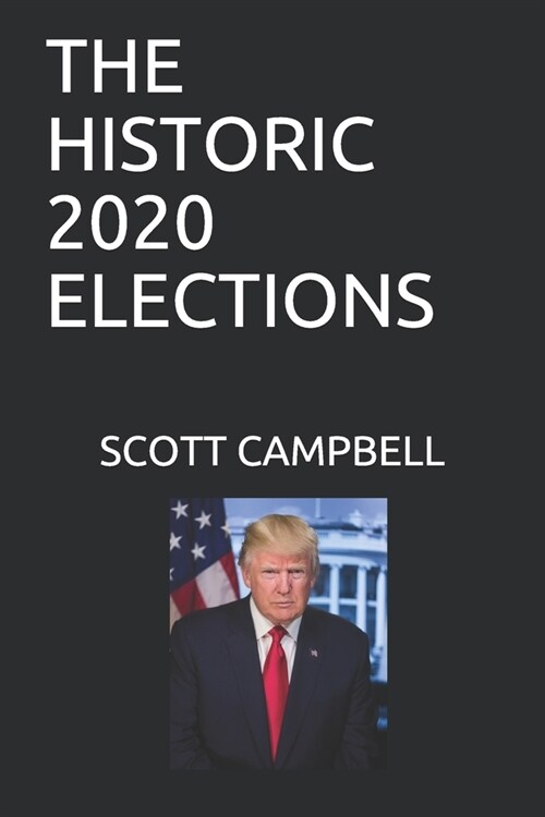 The Historic 2020 Elections (Paperback)