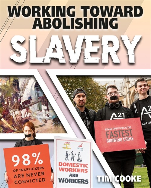 Working Toward Abolishing Slavery (Library Binding)