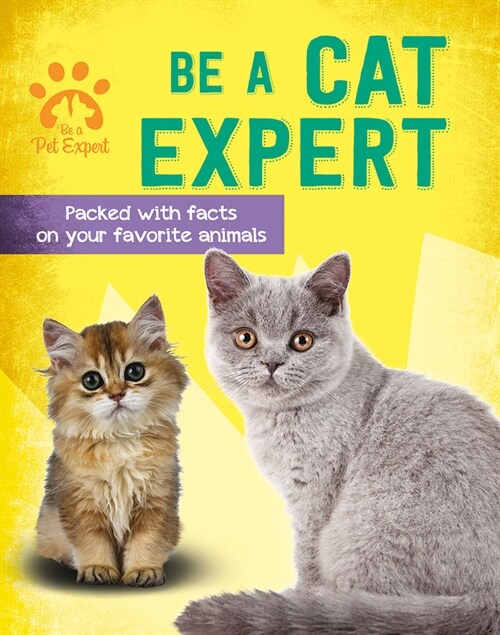 Be a Cat Expert (Library Binding)