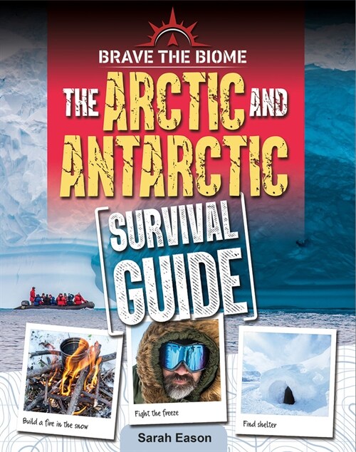 Arctic and Antarctic Survival Guide (Library Binding)