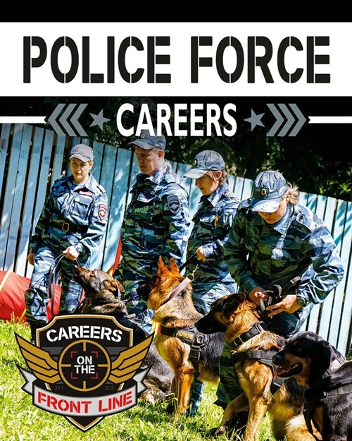 Police Force Careers (Library Binding)