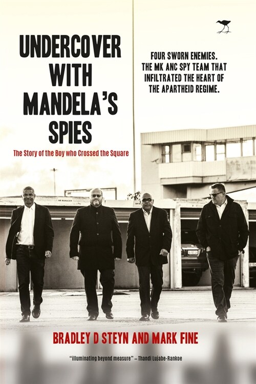 Undercover with Mandelas Spies: The Story of the Boy Who Crossed the Square (Paperback)