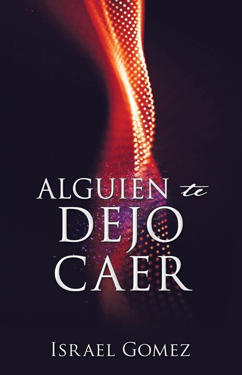 Alguien te Dejo Caer (Paperback)