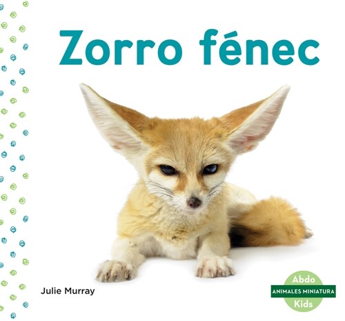 Zorro F?ec (Fennec Fox) (Library Binding)