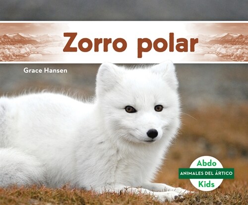 Zorro Polar (Arctic Fox) (Library Binding)