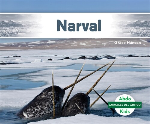 Narval (Narwhal) (Library Binding)