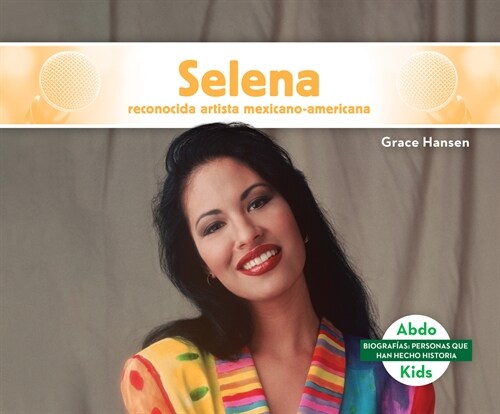 Selena: Reconocida Artista Mexicano-Americana (Selena: Celebrated Mexican-American Entertainer) (Library Binding)