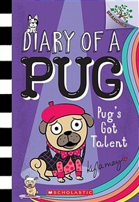Pug's Got Talent: Branches Book (Diary of a Pug #4), Volume 4 (Paperback)