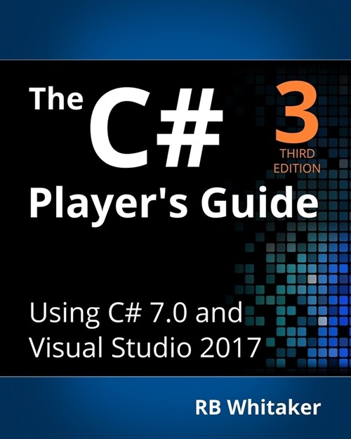 The C# Players Guide (3rd Edition) (Paperback)