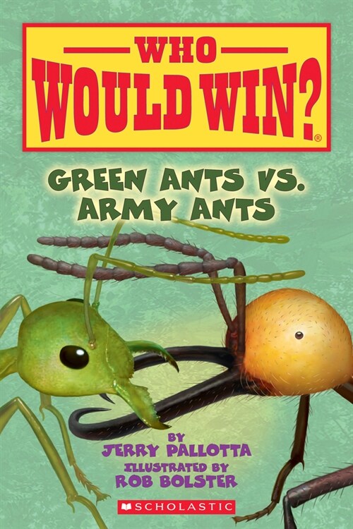 Green Ants vs. Army Ants (Who Would Win?): Volume 21 (Paperback)