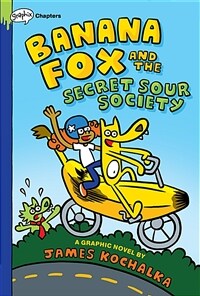 Banana Fox and the Secret Sour Society: A Graphix Chapters Book (Banana Fox #1): Volume 1 (Hardcover)