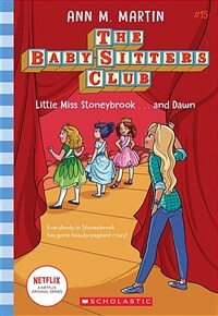 Little Miss Stoneybrook...and Dawn (the Baby-Sitters Club #15), Volume 15 (Paperback)